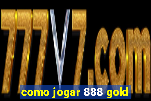 como jogar 888 gold